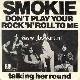 Afbeelding bij: Smokie - Smokie-Don t play Your rock n roll To Me / talking her 
